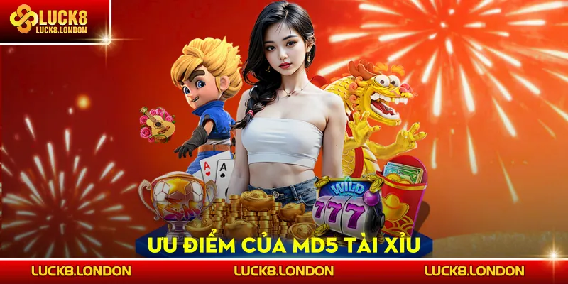 Ưu điểm của MD5 tài xỉu